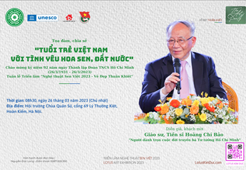 GS.TS Hoàng Chí Bảo - Là diễn giả khách mời tọa đàm "Tuổi Trẻ Việt Nam với Tình yêu hoa Sen, Đất Nước"